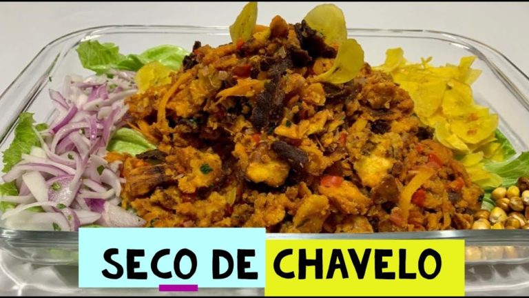 Receta Seco de Chavelo: Un Plato Tradicional Peruano
